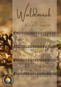 Noten für das Lied: "April" von Franziska Näther, Klangbunt Kinderwaldmusik Musikschule Göttingen - Noten für das Lied: "Waldmusik" von Franziska Näther, Klangbunt Kinderwaldmusik Musikschule Göttingen
