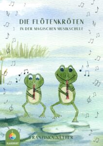 Kunststücke von Klangbunt - Cover "Flötenkröten" - Blockflötenschule von Franhziska Näther